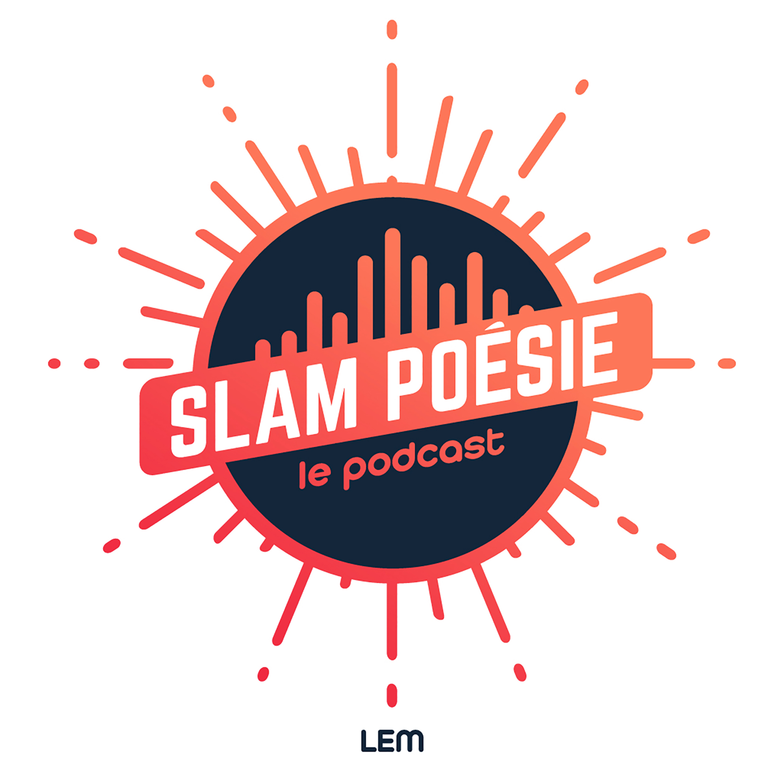 SLAM POÉSIE le podcast - LEM